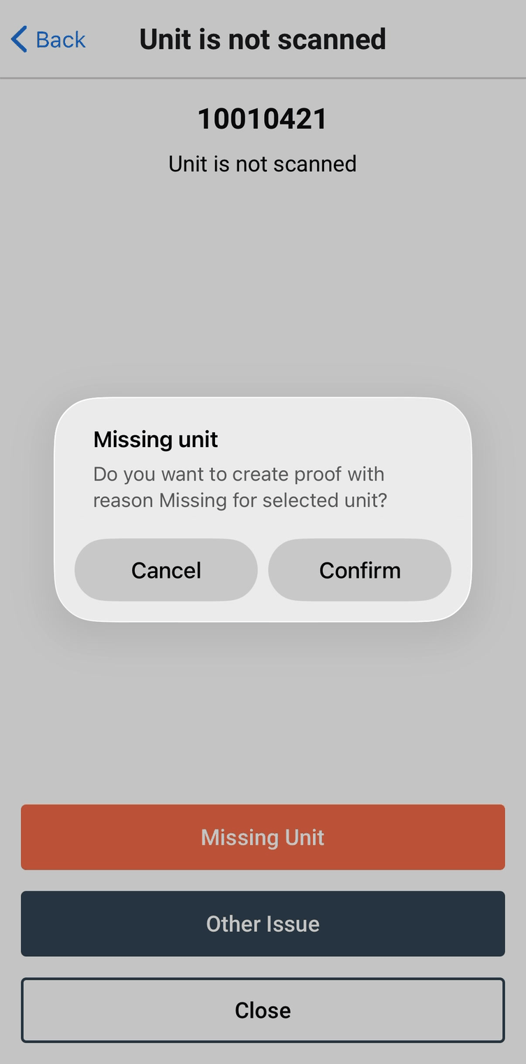 Missing unit — do you want to create proof with reason Missing for the selected unit, Cancel / Confirm